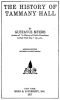 [Gutenberg 53115] • The History of Tammany Hall / Second Edition